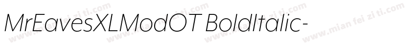 MrEavesXLModOT BoldItalic字体转换
